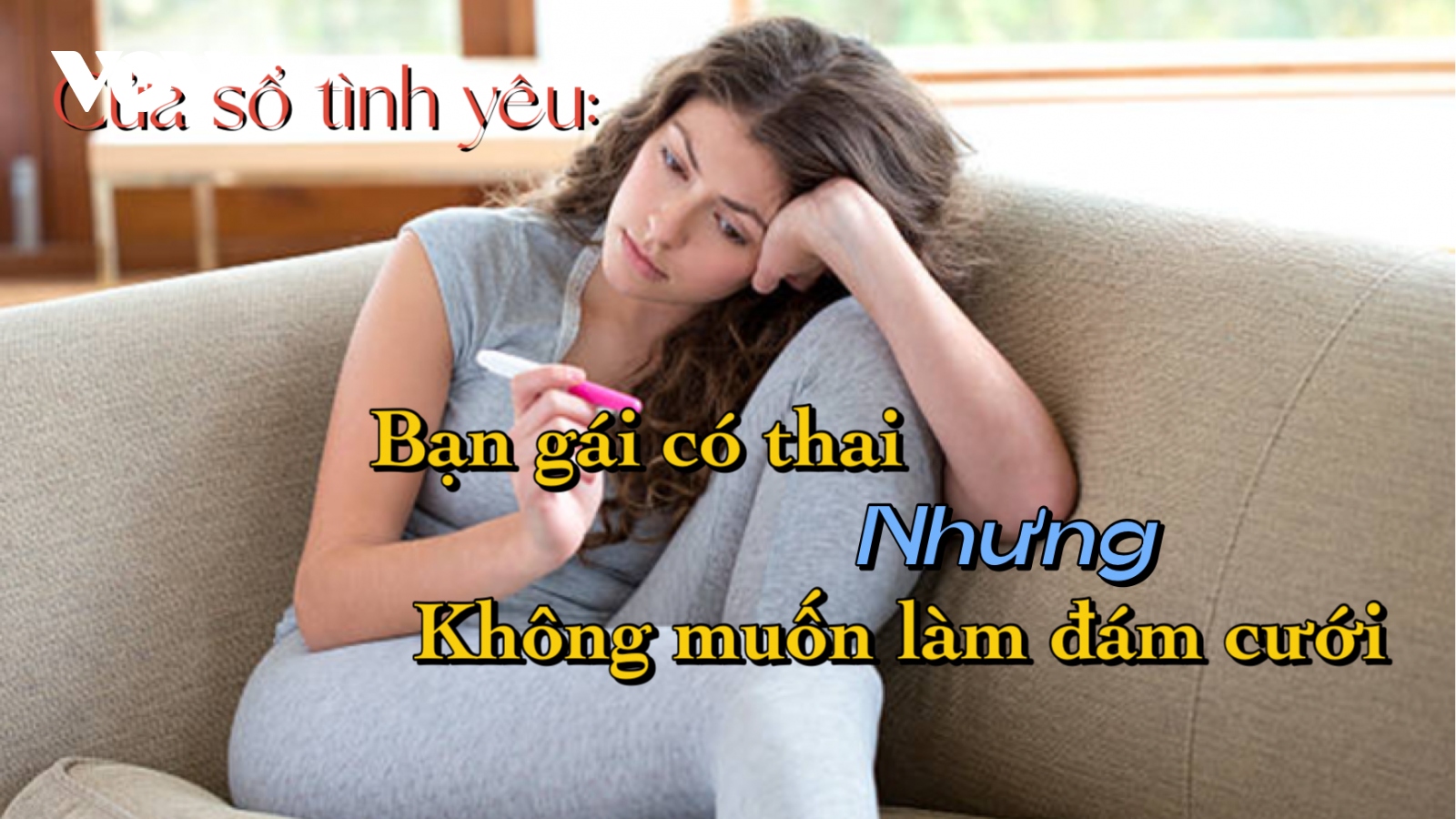 Bạn gái có thai nhưng không muốn làm đám cưới